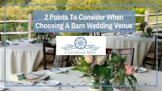 2 Points To Consider When Choosing A Barn Wedding Venue