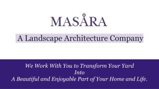 MASARA - A LANDSCAPE ARCHITECTURE COMPANY