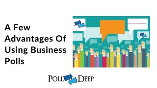 A Few Advantages Of Using Business Polls