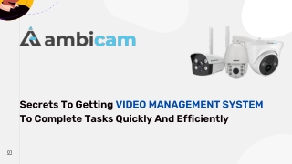 Secrets To Getting VIDEO MANAGEMENT SYSTEM To Complete Tasks Quickly And Efficiently