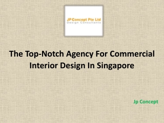 The Top-Notch Agency For Commercial Interior Design In Singapore