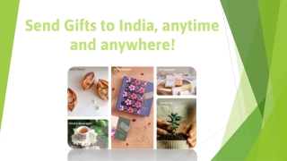 Send Gifts to India, anytime and anywhere