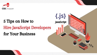 5 Tips on How to  Hire JavaScript Developers for Your Business (1)