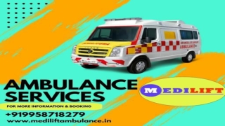 Medilift Ambulance Services in Ranchi and Jamshedpur, Jharkhand- Safe Wayfaring Process