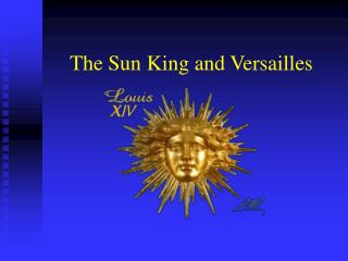 The Sun King and Versailles