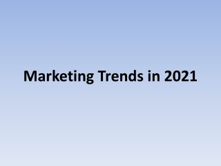 Marketing Trends in 2021