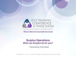 Surplus Operations What can Surplus do for you?