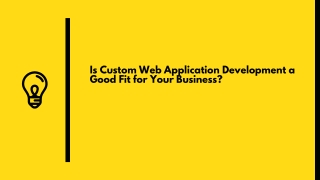 Is Custom Web Application Development a Good Fit for Your Business