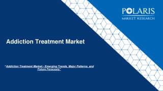 Addiction Treatment Market