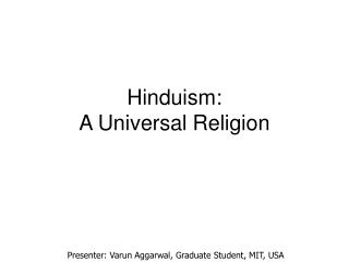 Hinduism: A Universal Religion