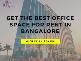 Get the Best Office Space for Rent in Bangalore - Flick Spaces