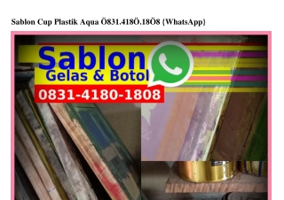 Sablon Cup Plastik Aqua ౦8ᣮl_Կl8౦_l8౦8(whatsApp)