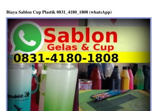 Biaya Sablon Cup PlastikBiaya Sablon Cup Plastik 08౩l_Ꮞl80_l808(WA)