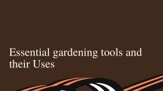 Essential gardening tools and their Uses
