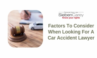 Factors To Consider When Looking For A Car Accident Lawyer