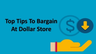 Top Tips To Bargain At Dollar Store