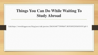 Things You Can Do While Waiting To Study