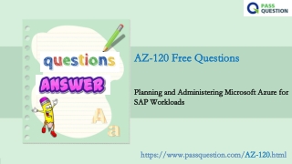 Try 2022 Updated Microsoft AZ-120 Questions and Answers