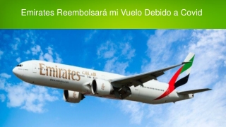 Emirates Reembolsará mi Vuelo Debido a Covid