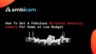 How To Get A Fabulous Wireless Security Camera For Home at Low Budget