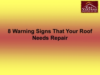 8 Warning Signs That Your Roof Needs Repair