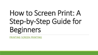 How to Screen Print: A Step-by-Step Guide for Beginners