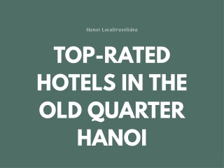 TOP-RATED HOTELS IN THE OLD QUARTER HANOI