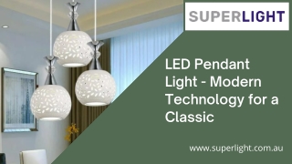 LED Pendant Light - Modern Technology for a Classic