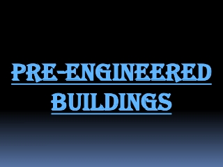 PRE-ENGINEERED BUILDINGS, Pre-Engineered steel Building Manufactures, Chennai