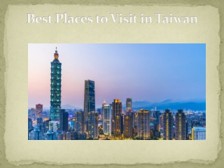 Best Places to Visit in Taiwan