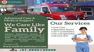 Medivic Ambulance Service in Saguna More and Danapur with Experienced Team