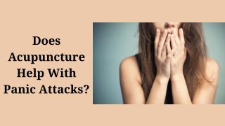 Does Acupuncture Help With Panic Attacks