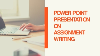 Power Point Presentation on Assignment Writing