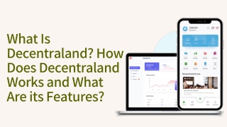 What Is Decentraland How Does Decentraland Works and What Are its Features