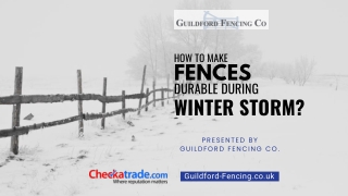 How to Make Fences Durable During Winter Storm?