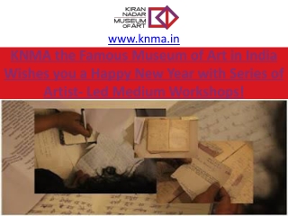 KNMA the Famous Museum of Art in India Wishes you a Happy New Year with Series of Artist- Led Medium Workshops!