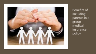 Benefits of including parents in a group medical insurance policy