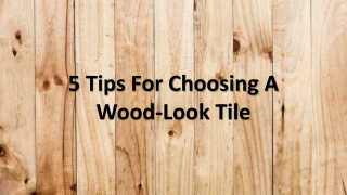 5 Tips For Choosing A Wood-Look Tile