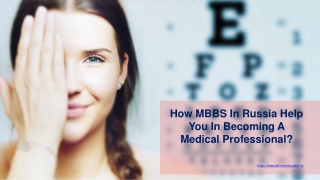 How MBBS In Russia Help You In Becoming A Medical Professional