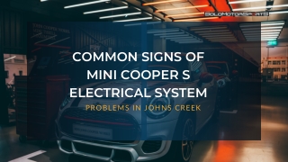 Common Signs of Mini Cooper S Electrical System Problems in Johns Creek