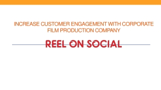 Increase Customer Engagement With Corporate Film Production Company