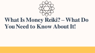 What Is Money Reiki – What Do You Need to Know About It!