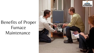 Benefits of Proper Furnace Maintenance