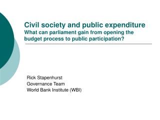 Civil society and public expenditure What can parliament gain from opening the budget process to public participation?