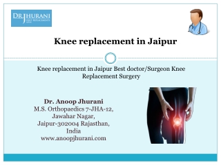 Knee replacement in Jaipur Best doctor/Surgeon Knee Replacement Surgery