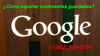 ¿Cómo exportar contraseñas guardadas_