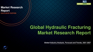 Hydraulic Fracturing Market SWOT Analysis, Business Growth Opportunities by 2027