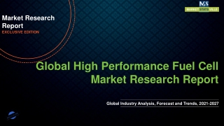 High Performance Fuel Cell Market Size To Hit New profit-making Growth By 2027