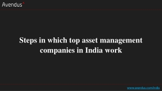 Steps in which top asset management companies in India work