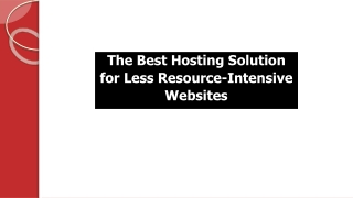 The Best Hosting Solution for Less Resource-Intensive Websites